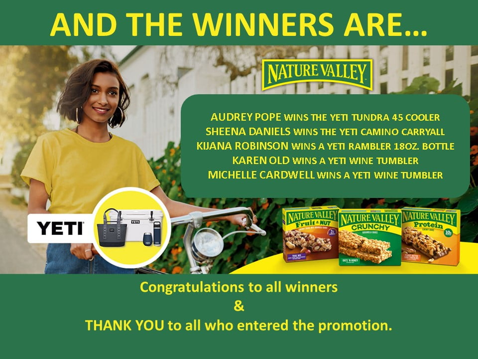 And the winners of the Nature Valley promotion are…