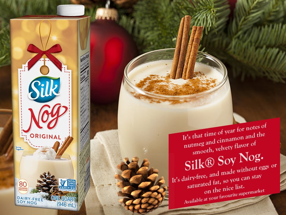 Silk Nog for the Season. Available at your favourite supermarket.